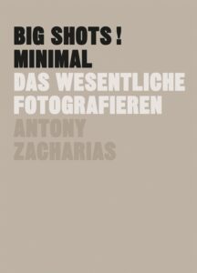 Buchcover von BIG SHOTS! Das Wesentliche fotografieren.